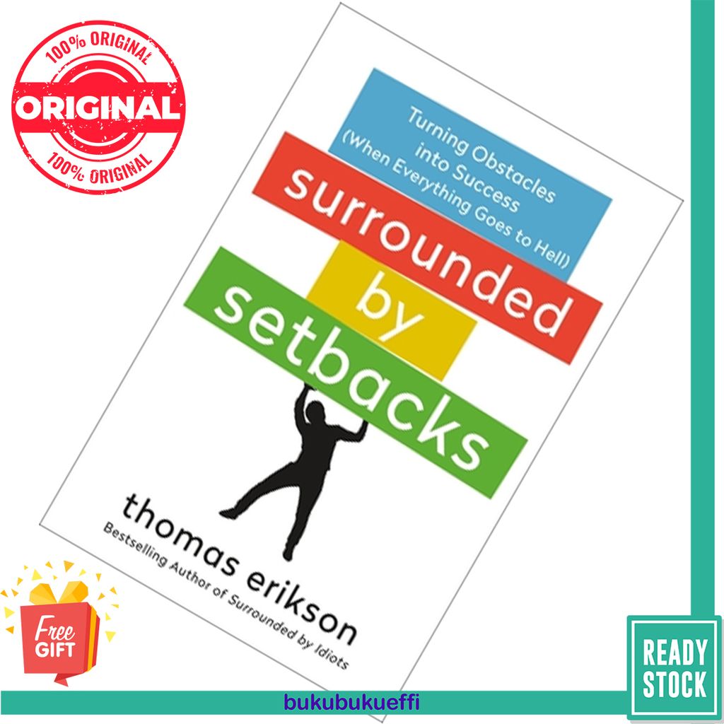Surrounded by Setbacks Turning Obstacles into Success (The Surrounded by Idiots) by Thomas Erikson 9781250789518