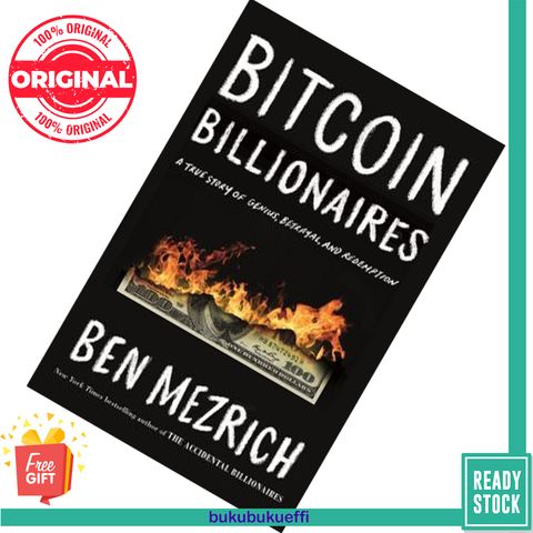 Bitcoin Billionaires A True Story of Genius, Betrayal, and Redemption by Ben Mezrich 9781250217745