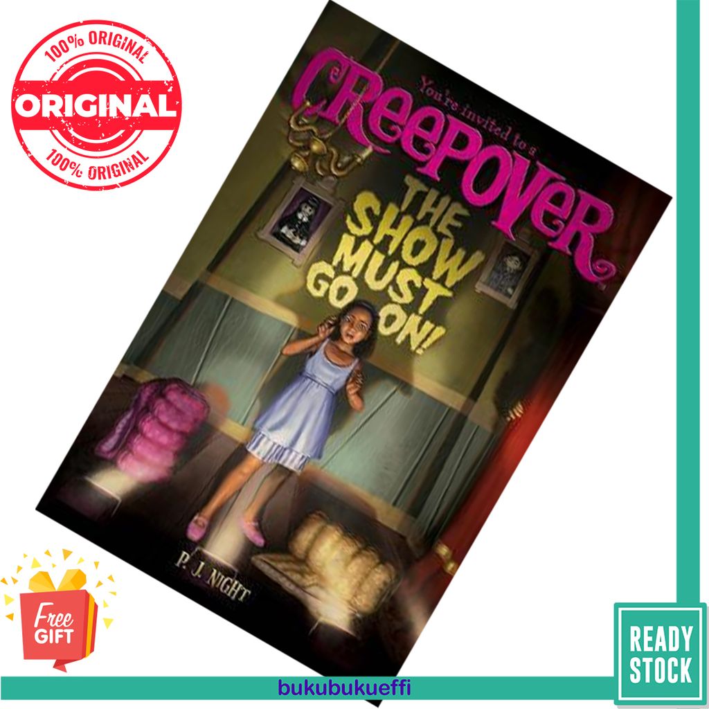 The Show Must Go On (You're Invited to a Creepover #4) by P.J. Night 9781442429055
