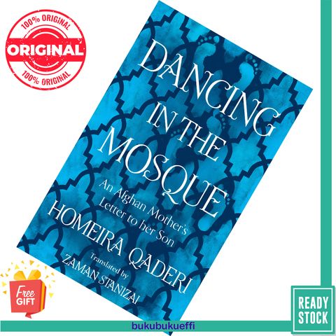 Dancing In The Mosque An Afghan Mother's Letter to her Son by Homeira Qaderi 9780008375287