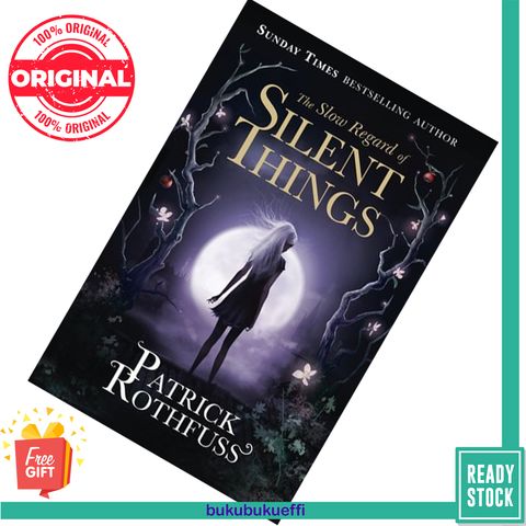 The Slow Regard of Silent Things (The Kingkiller Chronicle #2.5) by Patrick Rothfuss 9781473209336