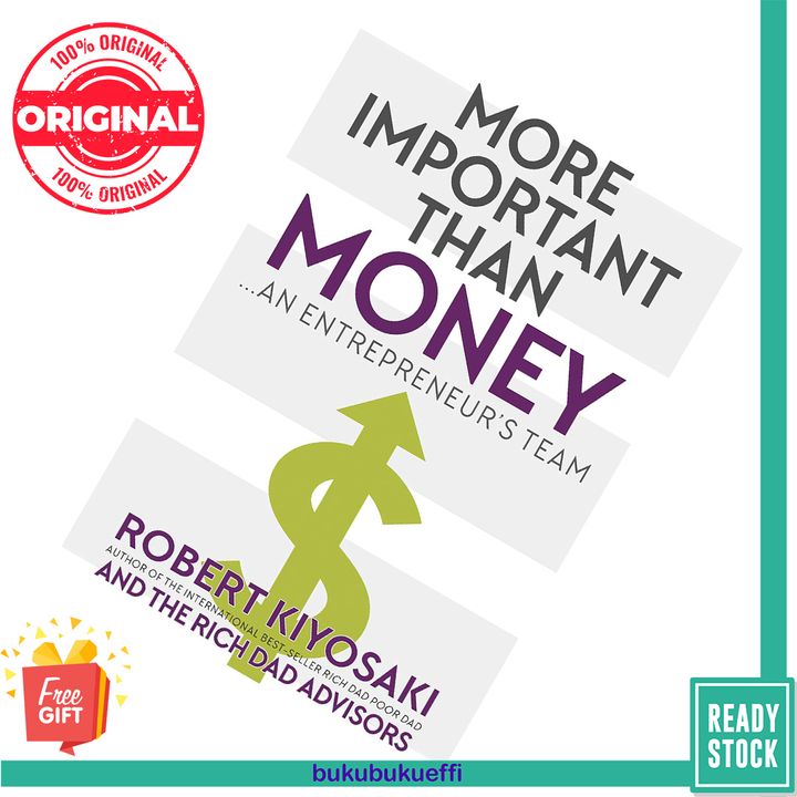 More Important Than Money by Robert T. Kiyosaki and the Rich Dad Advisors