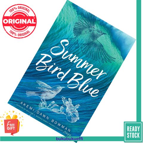 Summer Bird Blue by Akemi Dawn Bowman 9781481487764