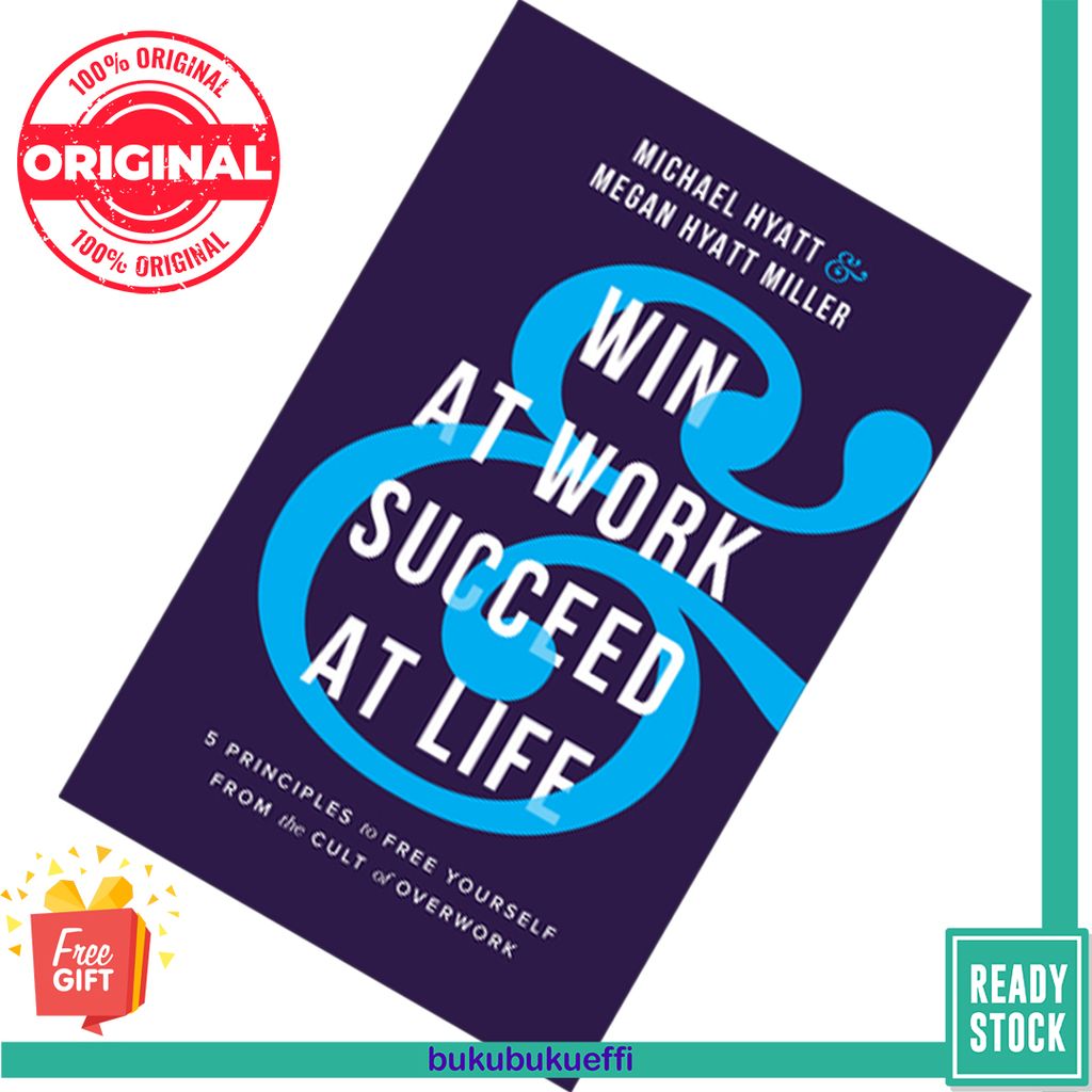 Win at Work and Succeed at Life by Michael Hyatt , Megan Hyatt Miller [HARDCOVER] 9780801094699