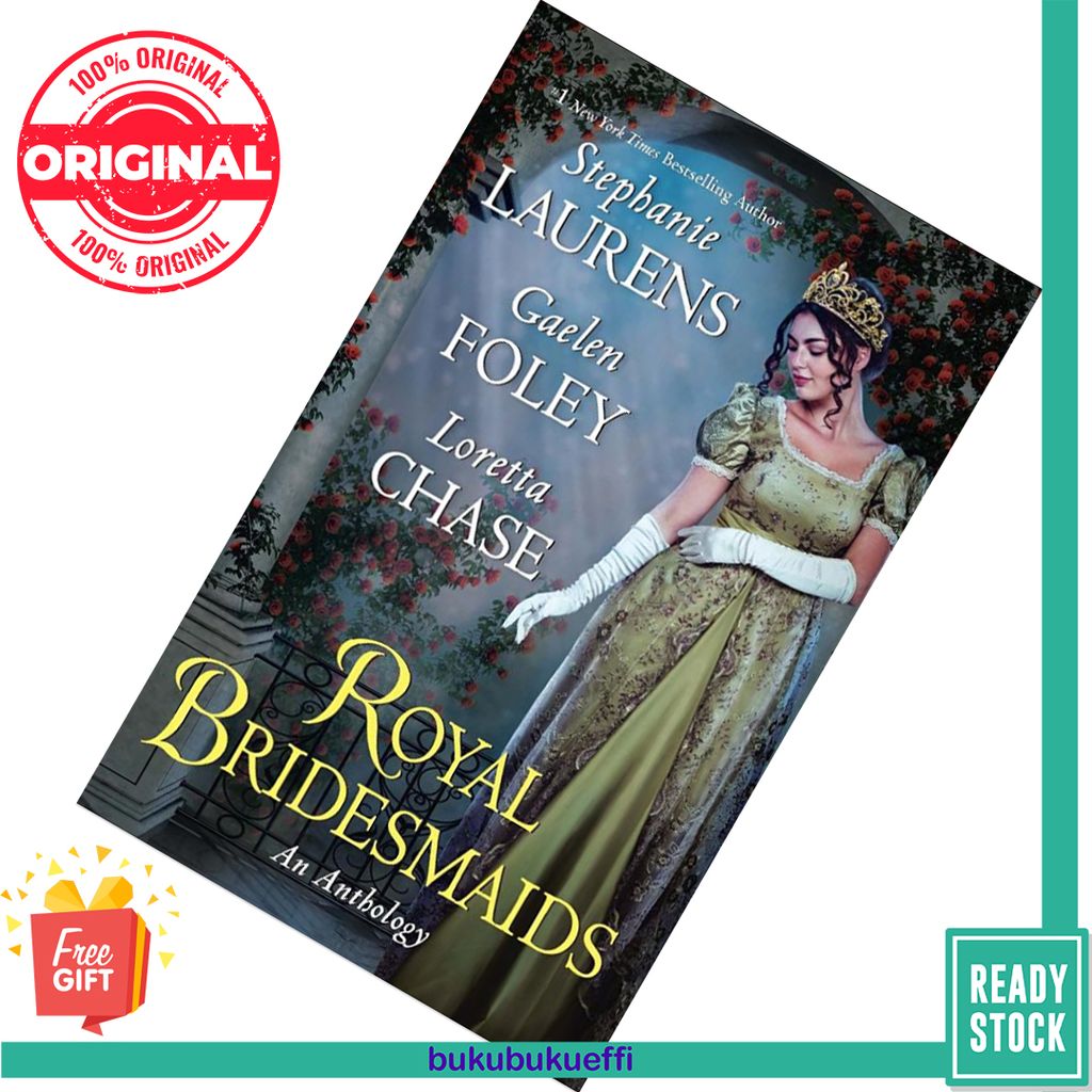 Royal Bridesmaids An Anthology by Stephanie Laurens, Gaelen Foley, Loretta Chase 9780062279330