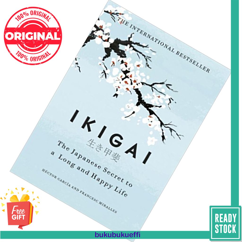 Ikigai  The Japanese secret to a long and happy life by Hector Garcia Puigcerver, Francesc Miralles 9781786330895