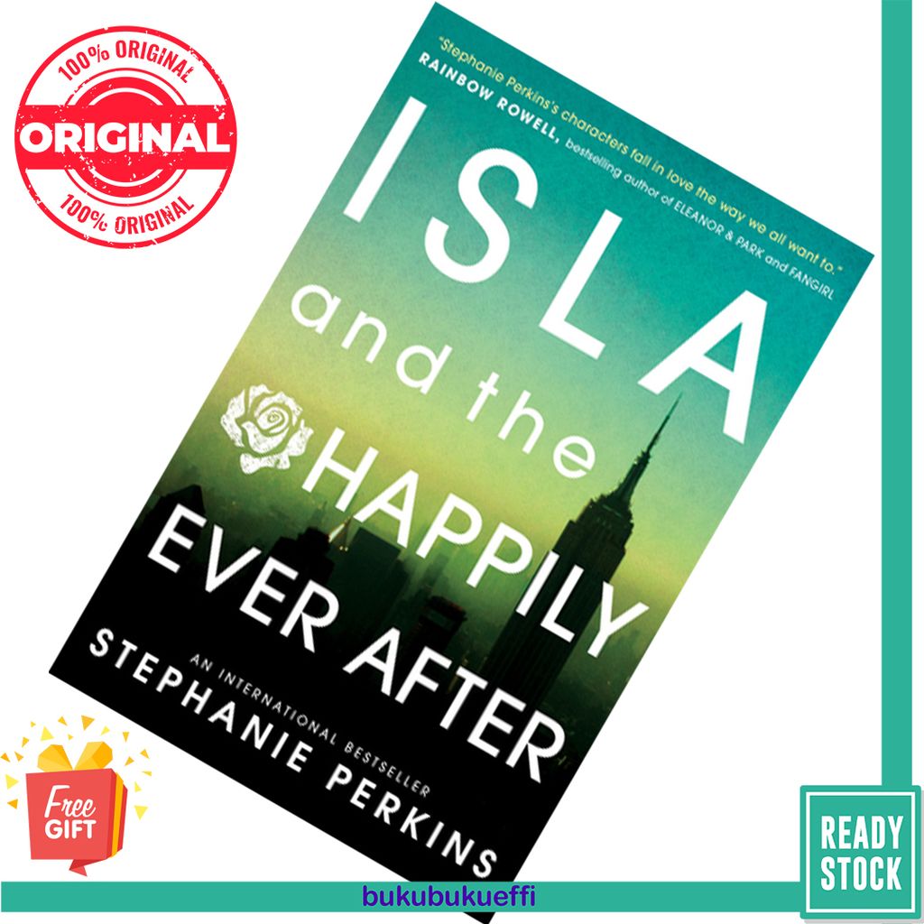 Isla and the Happily Ever After (Anna and the French Kiss #3) by Stephanie Perkins 9781409581130