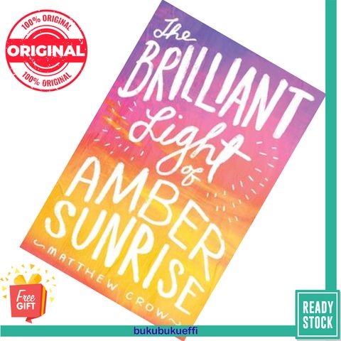 The Brilliant Light of Amber Sunrise by Matthew Crow 9781481418744