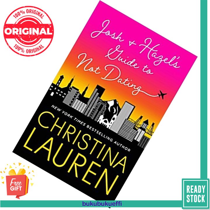 Josh and Hazel's Guide to Not Dating by Christina Lauren 9781501165856