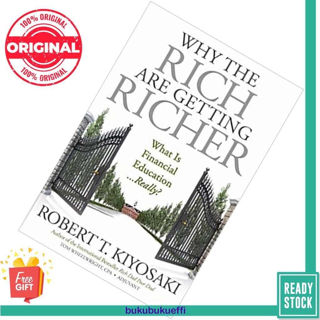 Why the Rich Are Getting Richer by Robert T. Kiyosaki ,  Tom Wheelwright  (Contributor)  9781612680880