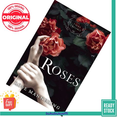 Roses (The Tales Trilogy #1) by G.R. Mannering, Rose Mannering 9781634501880