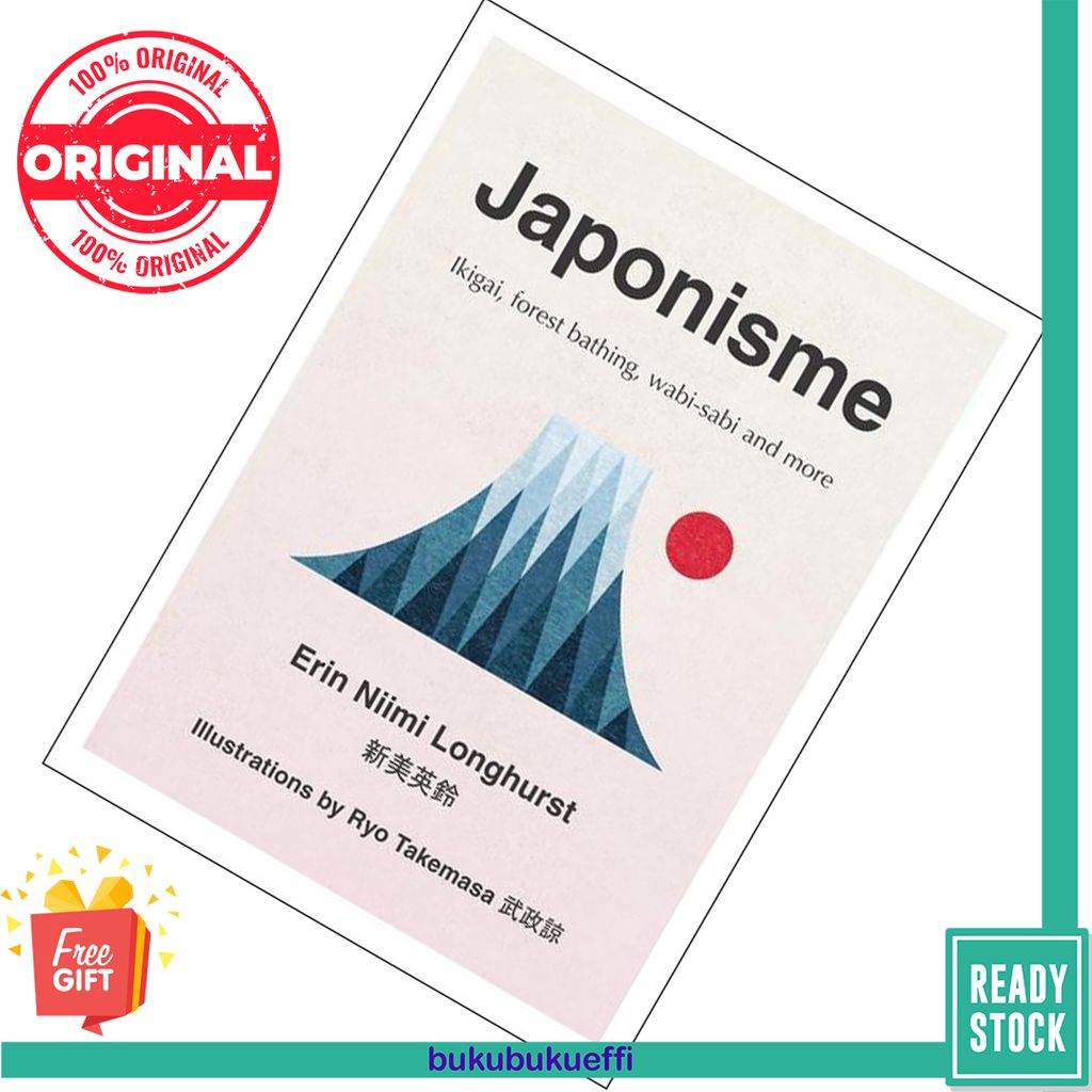 Japonisme Ikigai, Forest Bathing, Wabi-sabi and more by Erin Niimi Longhurst 9780008286040