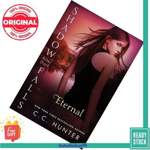 Eternal (Shadow Falls After Dark #2) by C.C. Hunter 9781250044617