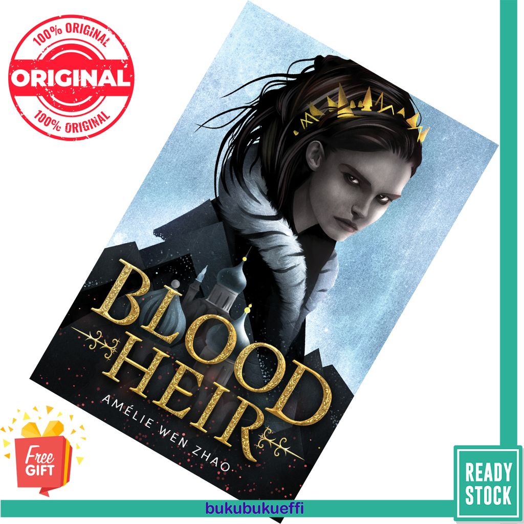 Blood Heir (Blood Heir Trilogy #1) by Amélie Wen Zhao 9780525707820