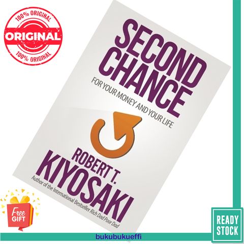 Second Chance for Your Money, Your Life and Our World BY Robert T. Kiyosaki 9781612680460