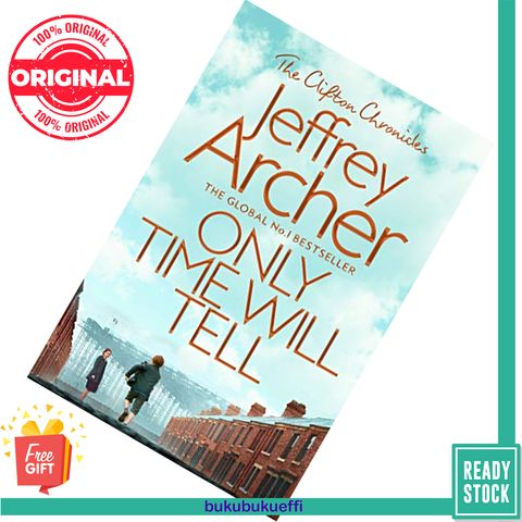 Only Time Will Tell (The Clifton Chronicles #1) by Jeffrey Archer 9781509847563