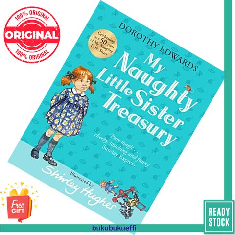 My Naughty Little Sister A Treasury Collection by Dorothy Edwards, Shirley Hughes  (Illustrator) 9781405284493