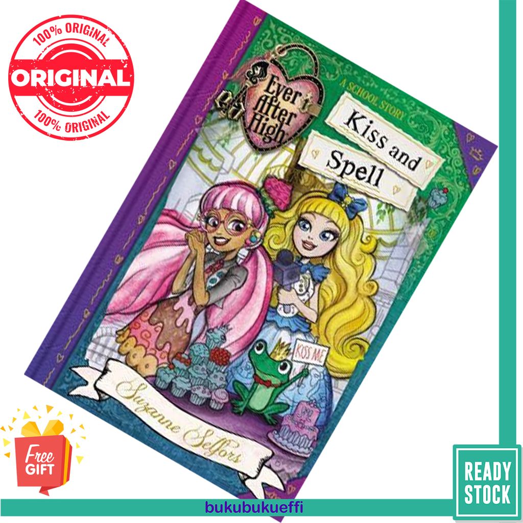 Kiss and Spell (Ever After High A School Story #2) by Suzanne Selfors  9780316401319