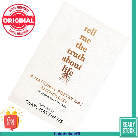 Tell Me the Truth About Life A National Poetry Day Anthology by Cerys Matthews  (Selections) 9781789290998