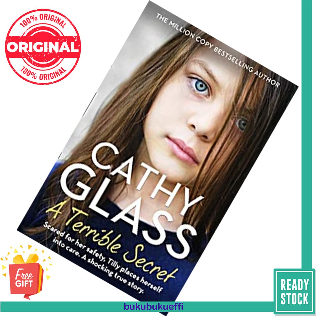 A Terrible Secret Scared For Her Safety, Tilly Places Herself Into Care by Cathy Glass 9780008398743