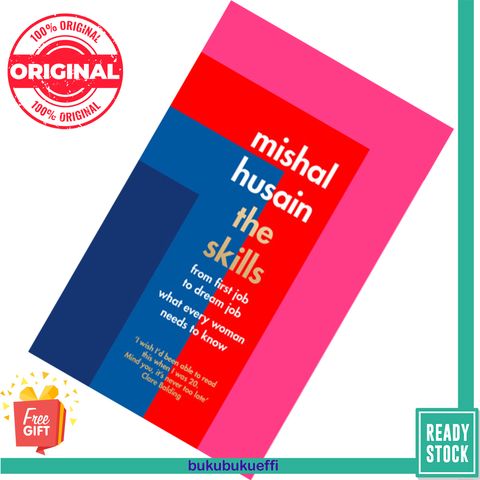 The Skills From First Job to Dream Job  What Every Woman Needs to Know by Mishal Husain [HARDCOVER] - SELF HELP NONFICTION