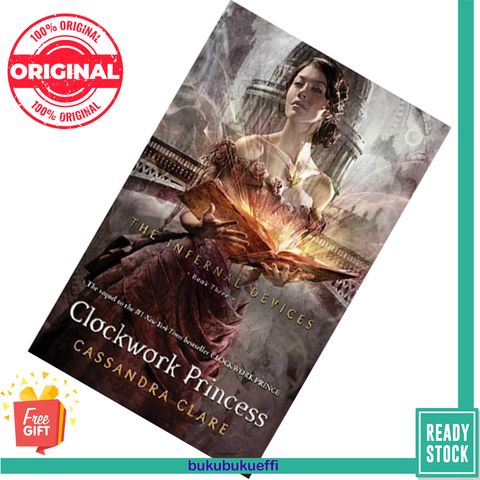 Clockwork Princess (The Infernal Devices #3) by Cassandra Clare 9781416975915