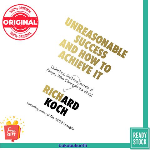 Unreasonable Success and How to Achieve It by Richard Koch 9780349422923