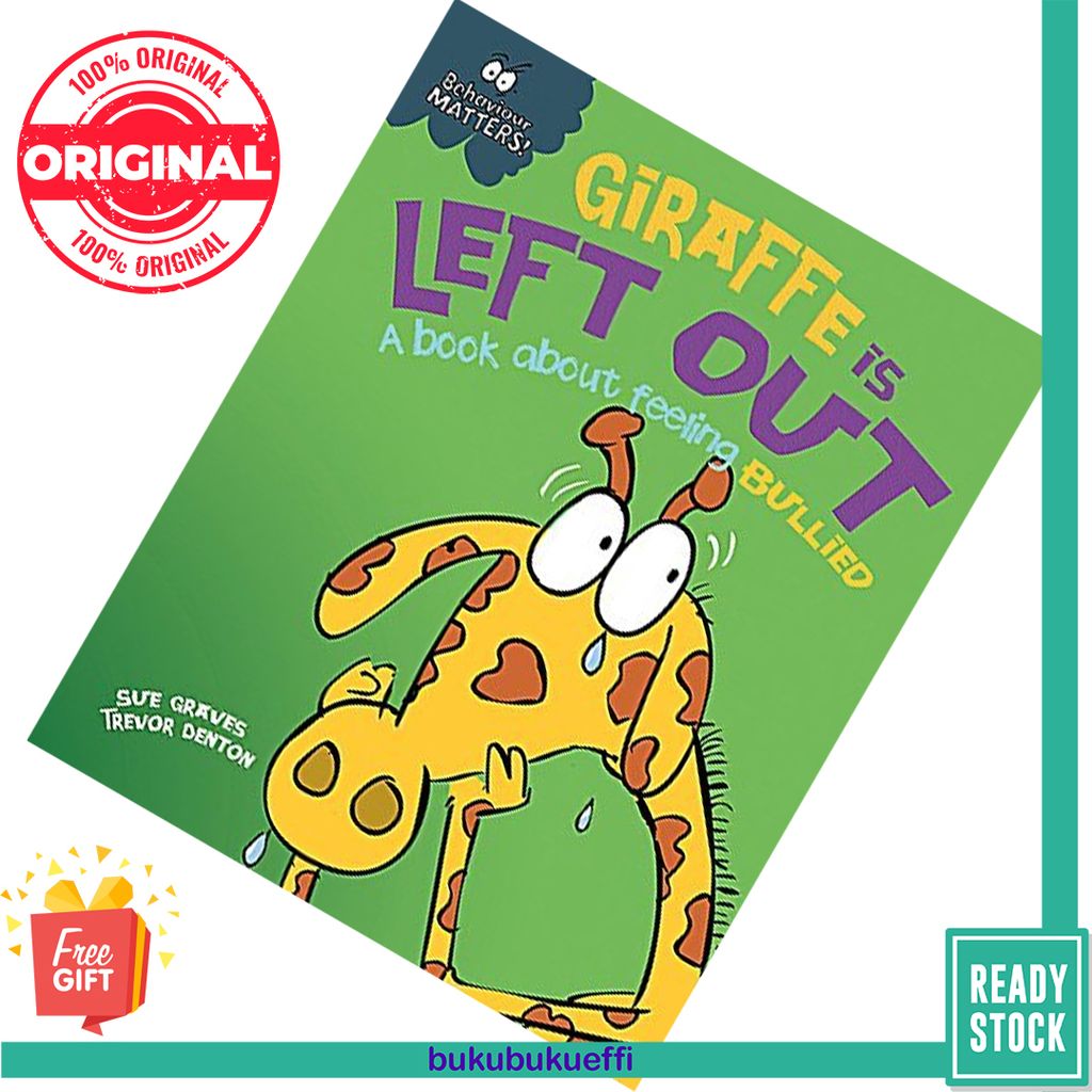 Behaviour Matters Giraffe Is Left Out - A book about feeling bullied by Sue Graves 9781445147192