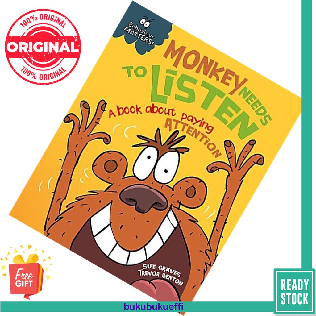 Behaviour Matters Monkey Needs to Listen - A book about paying attention by Sue Graves 9781445147178
