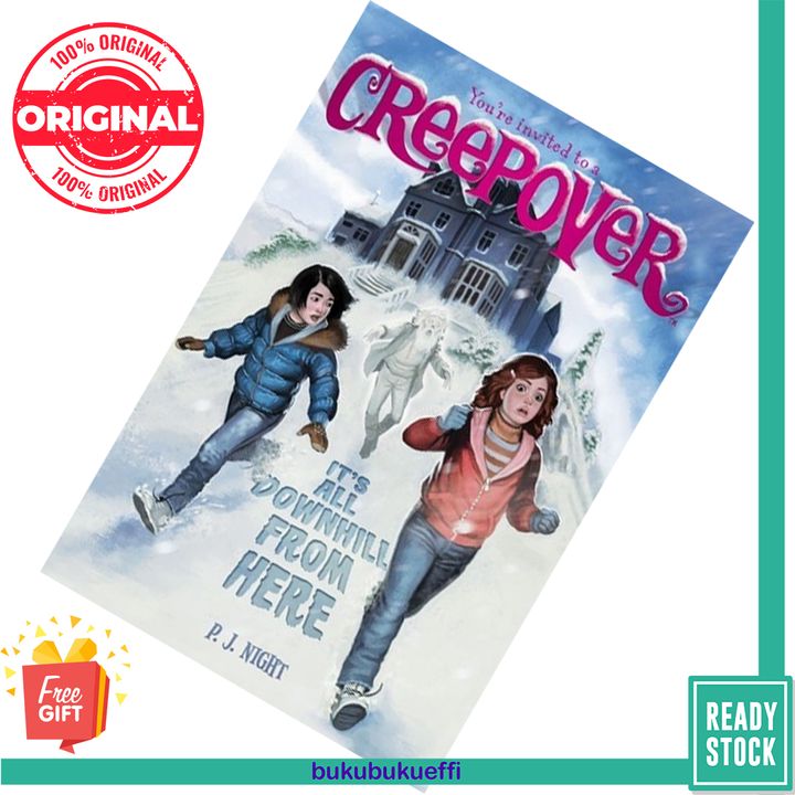 It's All Downhill from Here (You're Invited to a Creepover #10) by P.J. Night 9781442452855