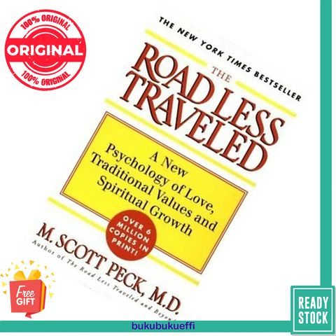 The Road Less Traveled A New Psychology of Love, Traditional Values, and Spiritual Growth by M. Scott Peck 9780684850153