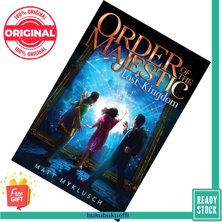 Lost Kingdom (Order of the Majestic #2) by Matt Myklusch 9781534424913