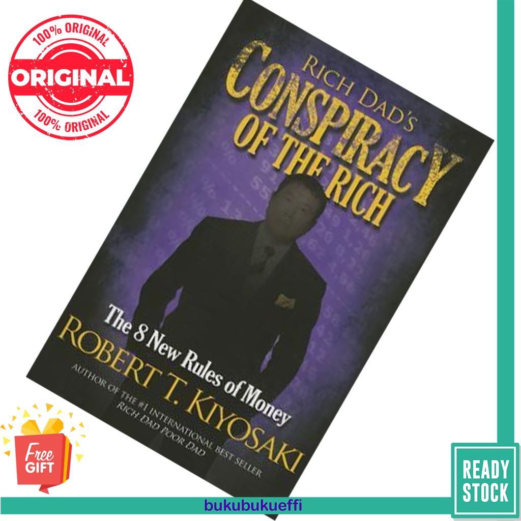 Rich Dad's Conspiracy of the Rich The 8 New Rules of Money by Robert T. Kiyosaki 9781612680712