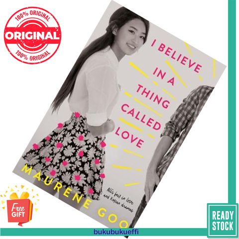 I Believe in a Thing Called Love by Maurene Goo 9781250158413