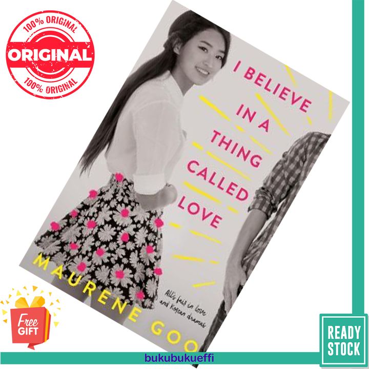 I Believe in a Thing Called Love by Maurene Goo 9781250158413