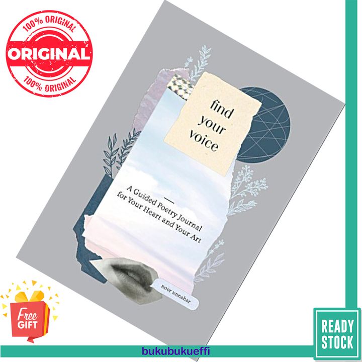 Find Your Voice A Guided Poetry Journal for Your Heart and Your Art by Noor Unnahar 9780525576037