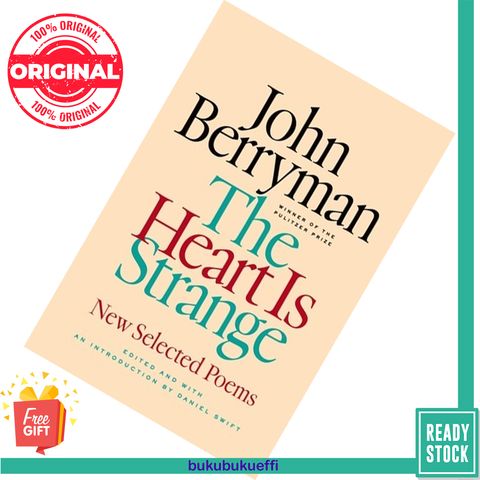 The Heart Is Strange New Selected Poems by John Berryman 9780374221089
