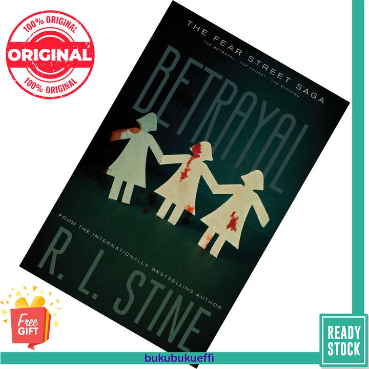 Betrayal The Betrayal The Secret The Burning (The Fear Street Saga #1-3) by R.L. Stine 9781481450416