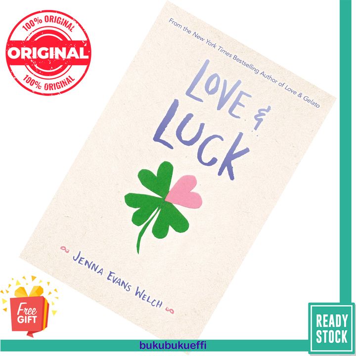 Love & Luck (Love & Gelato #2) by Jenna Evans Welch 9781534401013