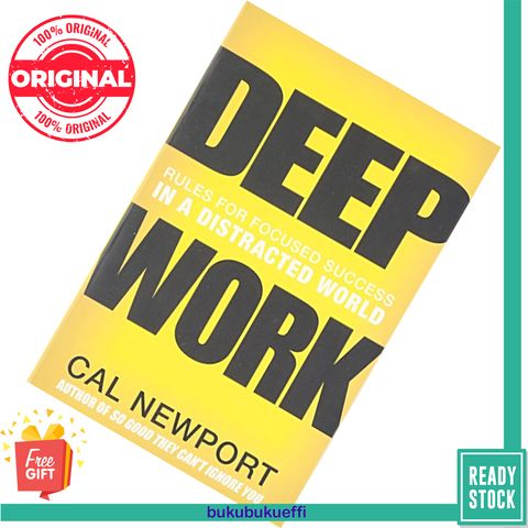 Deep Work Rules for Focused Success in a Distracted World by Cal Newport  9781455563869