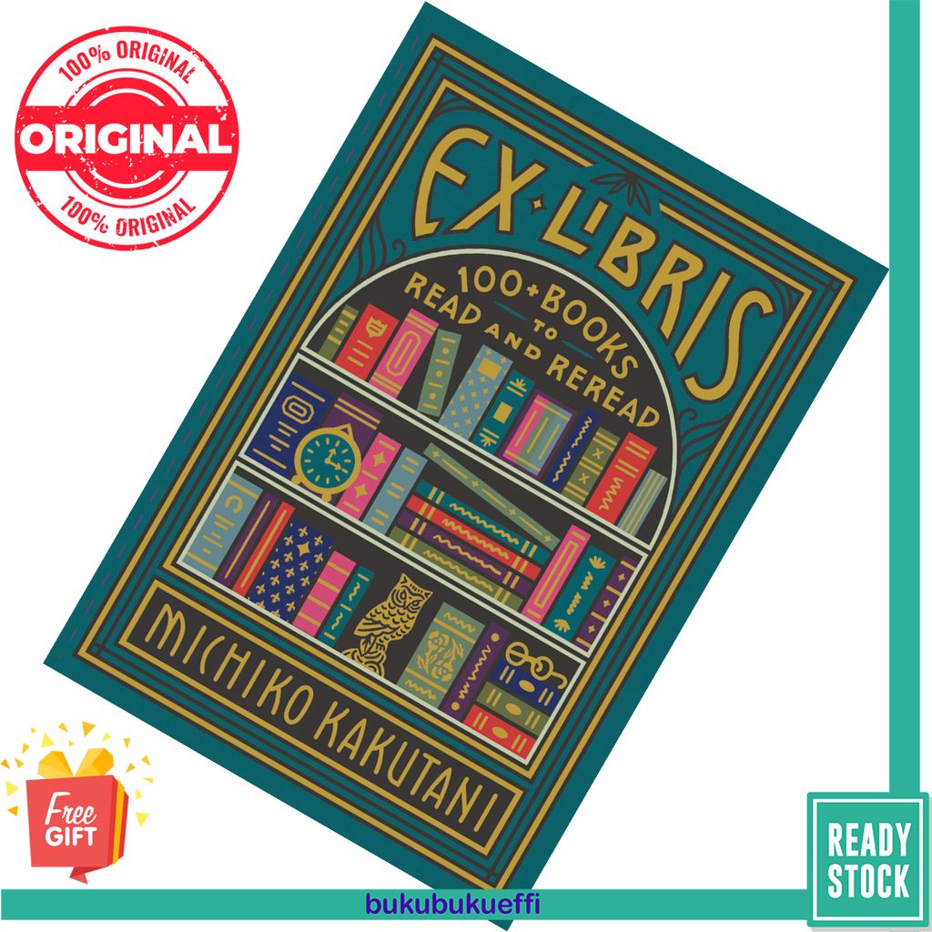 Ex Libris 100 Books to Read and Reread by Michiko Kakutani [HARDCOVER] 9780008421953