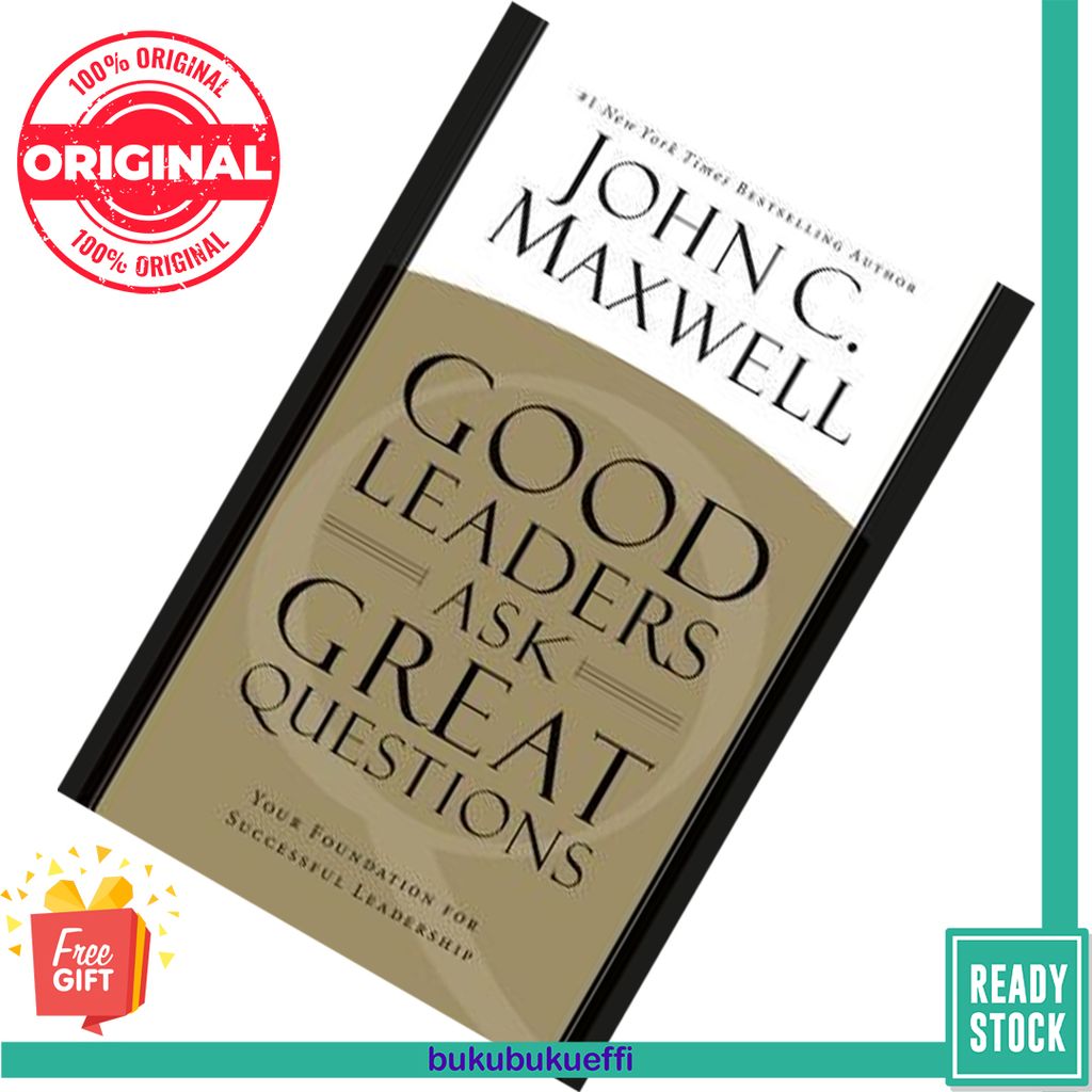 Good Leaders Ask Great Questions Your Foundation for Successful Leadership by John C. Maxwell 9781455548095