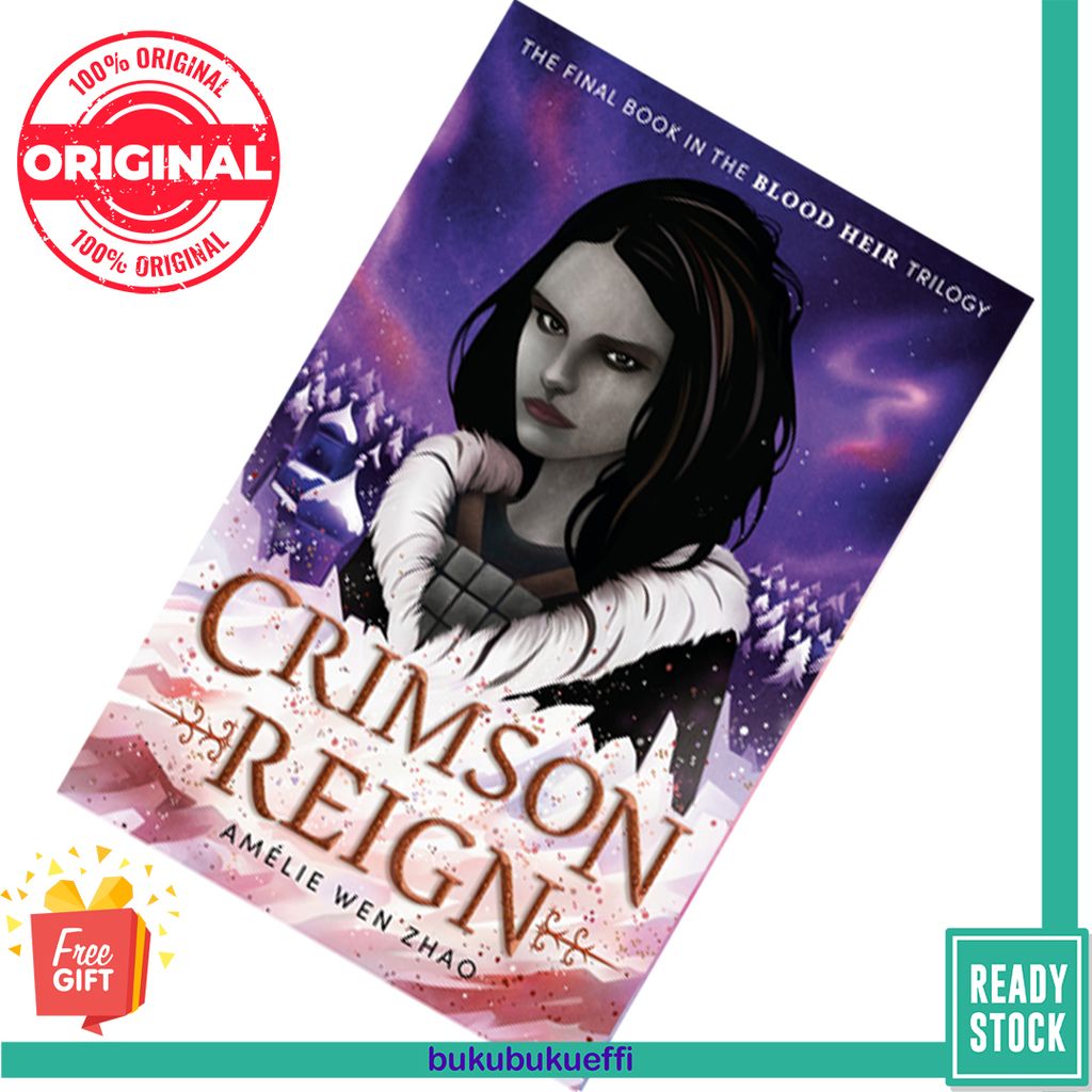 Crimson Reign (Blood Heir Trilogy #3) by Amélie Wen Zhao [HARDCOVER] 9780525707875