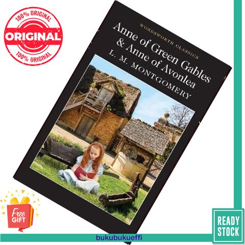 Anne of Green Gables & Anne of Avonlea (Wordsworth Classics) by L.M. Montgomery  9781840227598