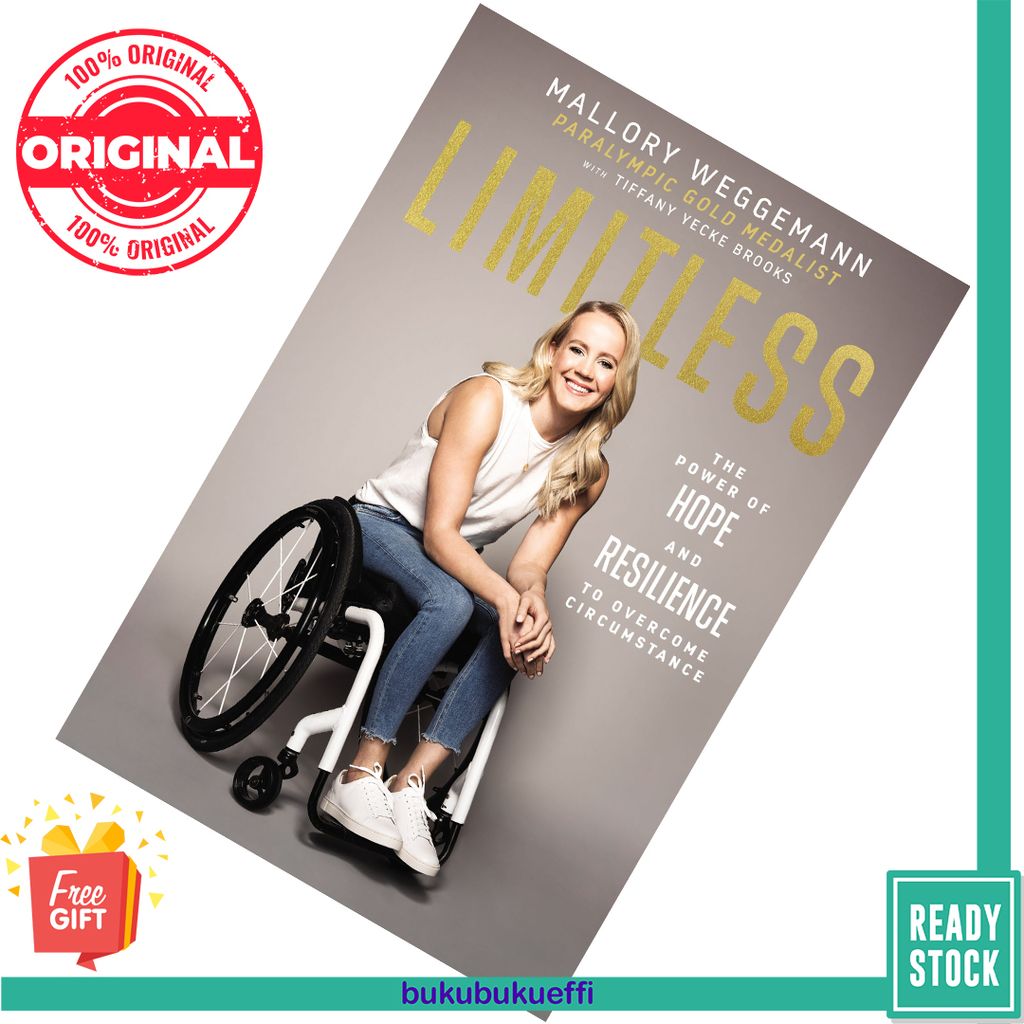 Limitless The Power of Hope and Resilience to Overcome Circumstance by Mallory Weggemann [HARDCOVER] 9781400223466