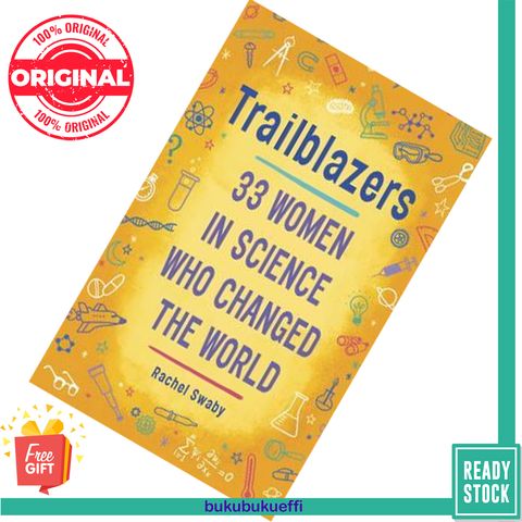 Trailblazers 33 Women in Science Who Changed the World by Rachel Swaby [HARDCOVER] 9780399553967