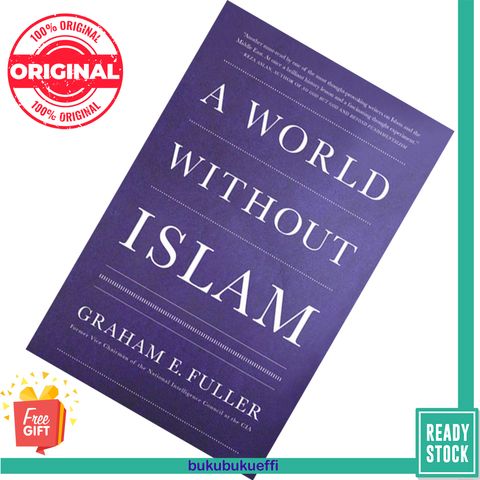 World Without Islam by Graham E. Fuller 9780316201063