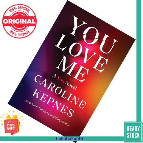 You Love Me (You #3) by Caroline Kepnes [HARDCOVER] 9780593133781