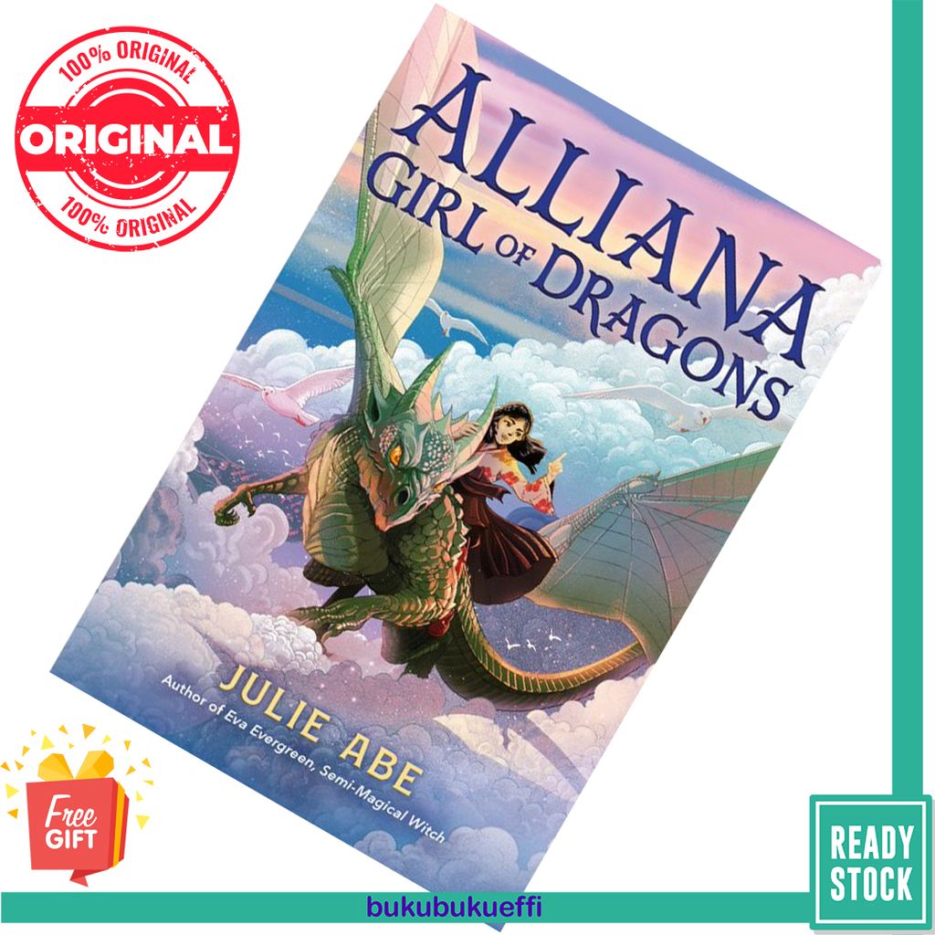 Alliana, Girl of Dragons by Julie Abe [HARDCOVER] 9780316300353