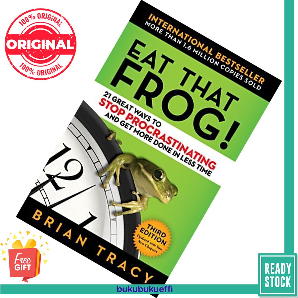 Eat That Frog 21 Great Ways to Stop Procrastinating and Get More Done in Less Time by Brian Tracy 9781523095131
